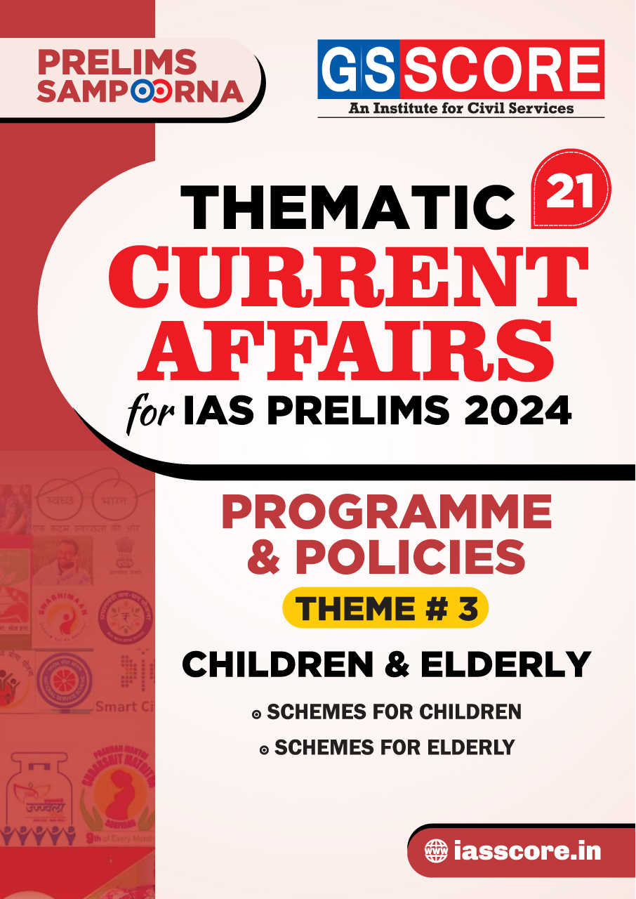Thematic Current Affairs-21 Programmes & Policies-3 (Children & Elderly)