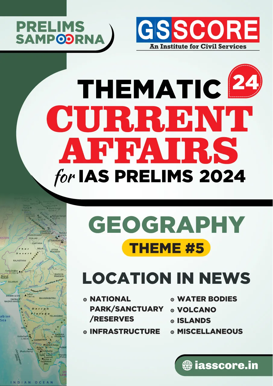 Thematic Current Affairs-24 Thematic Current Affairs Geography-5