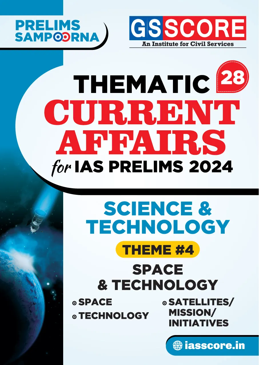 Thematic Current Affairs-28 Science & Technology (Space Technology)