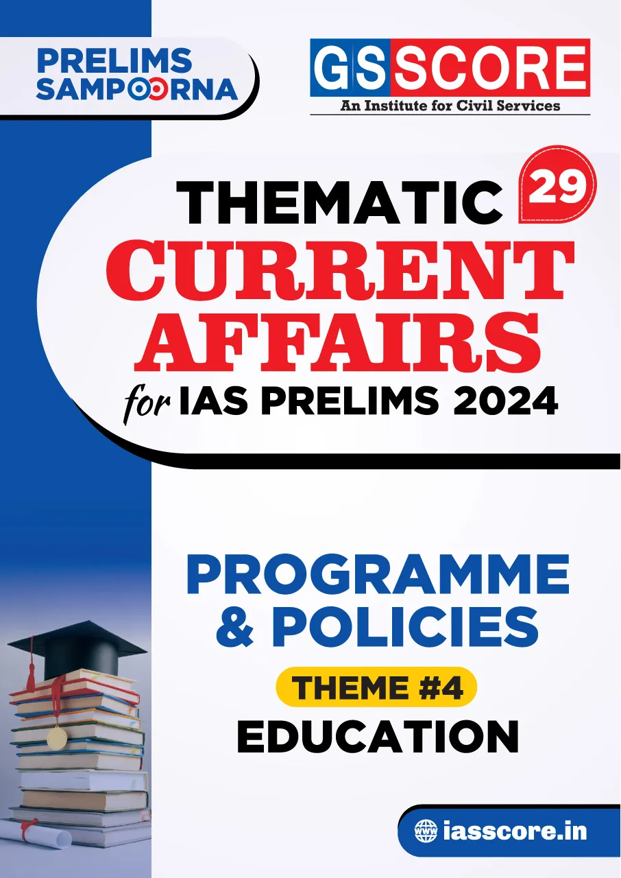 Thematic Current Affairs-29 Programme & Policies (Education)
