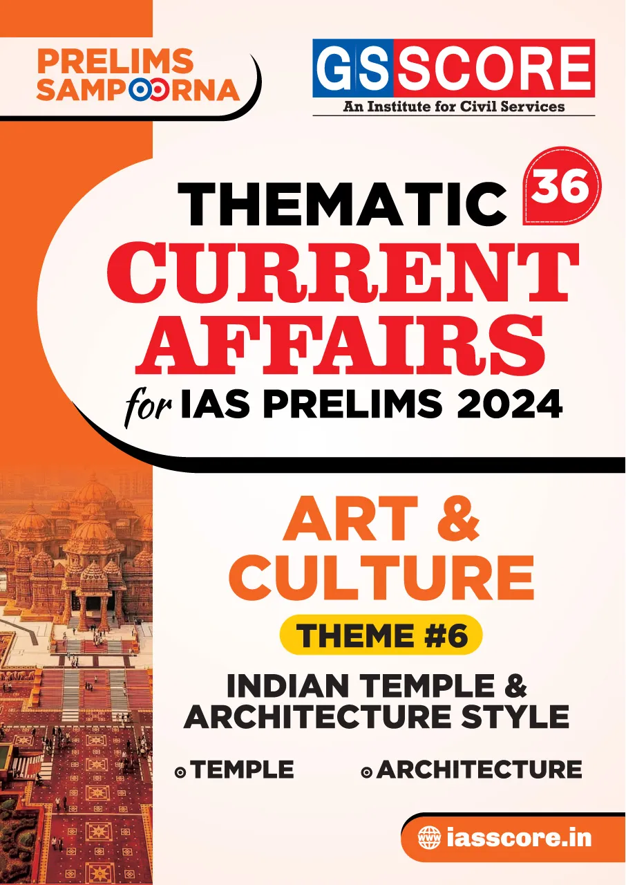 Thematic Current Affairs-36 Art & Culture (Indian Temple & Architecture Style)