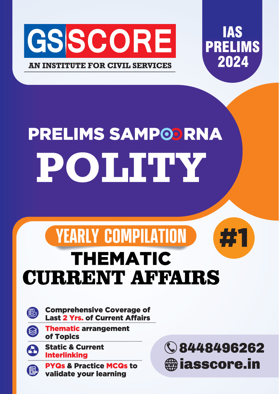 Polity - Yearly Thematic Current Affairs Compilation for UPSC Prelims 2024