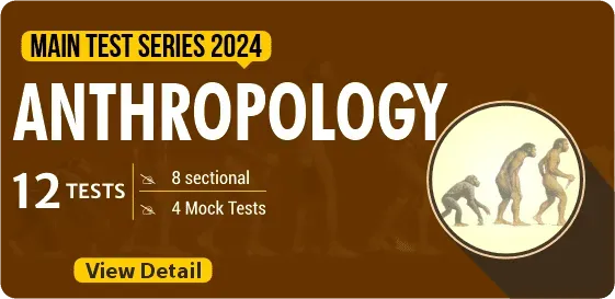 Anthropology Optional Test Series 2024