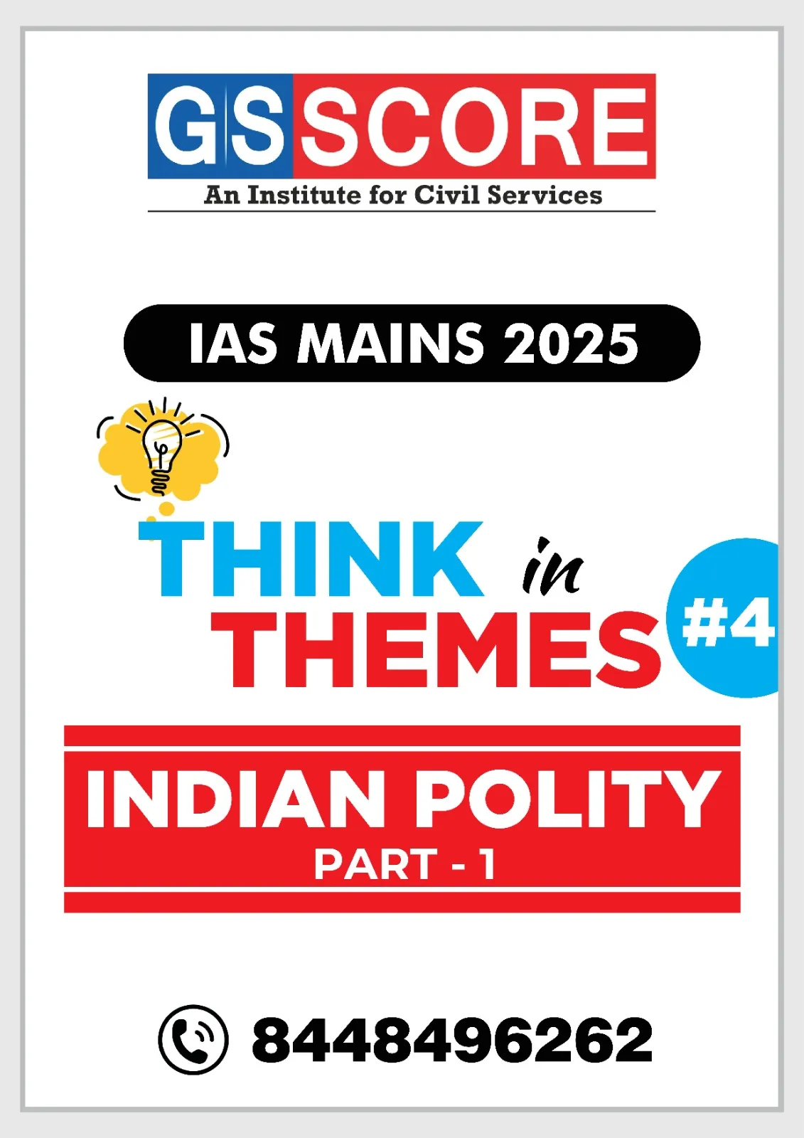 IAS MAINS 2025: Think in Theme - 4_INDIAN POLITY_PART - 1