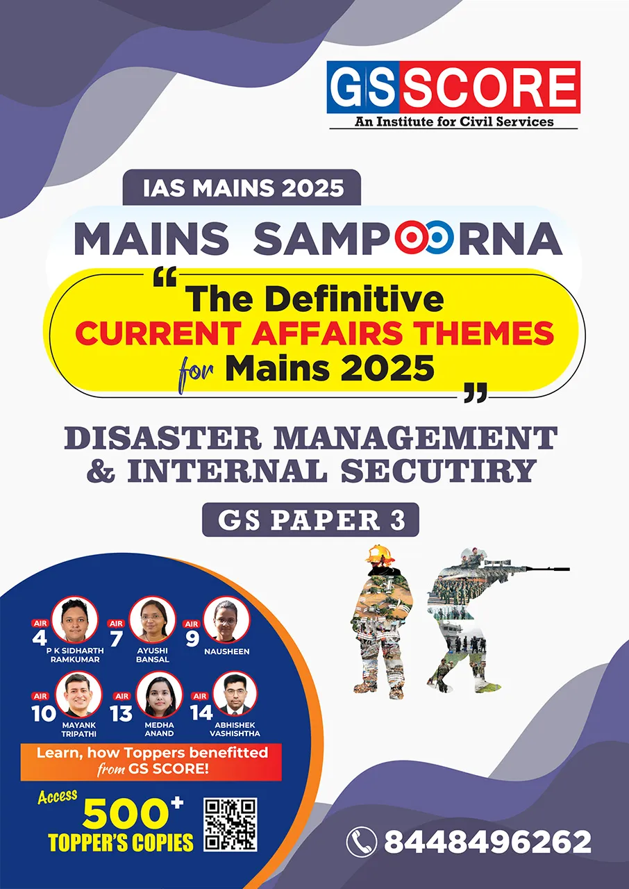 IAS Mains 2025: Contemporary Issues of Disaster Management & Internal Security