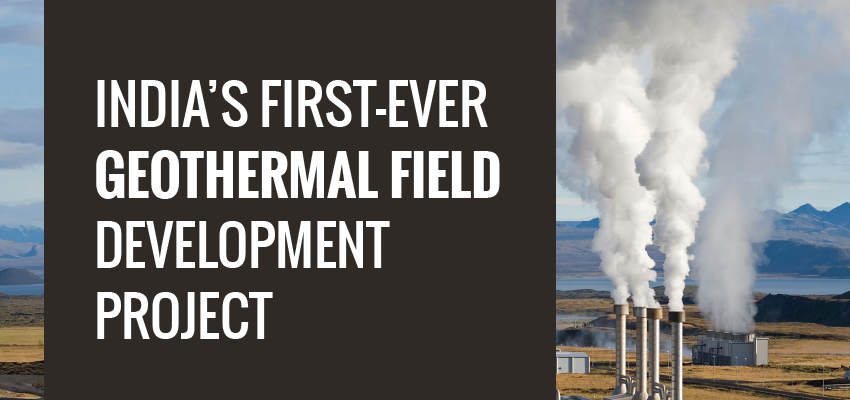 India’s first-ever  geothermal  field development  project
