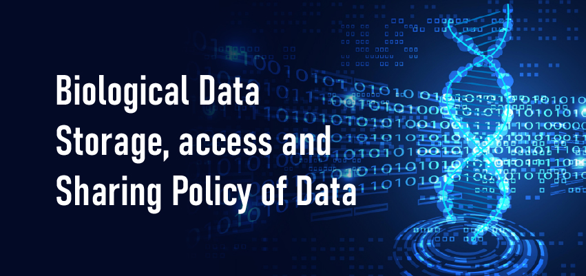 Biological Data Storage, access and Sharing Policy of Data