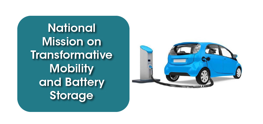 National Mission on Transformative Mobility and Battery Storage