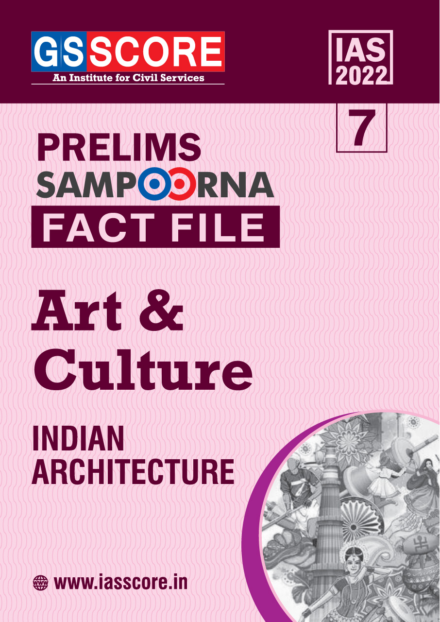 Fact File: Art & Culture (Indian Architecture)