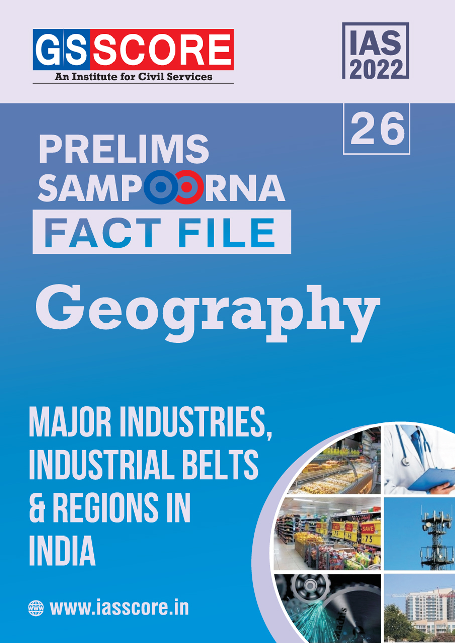 Fact Files : Major Industries,Industrial Belt & Regions In India