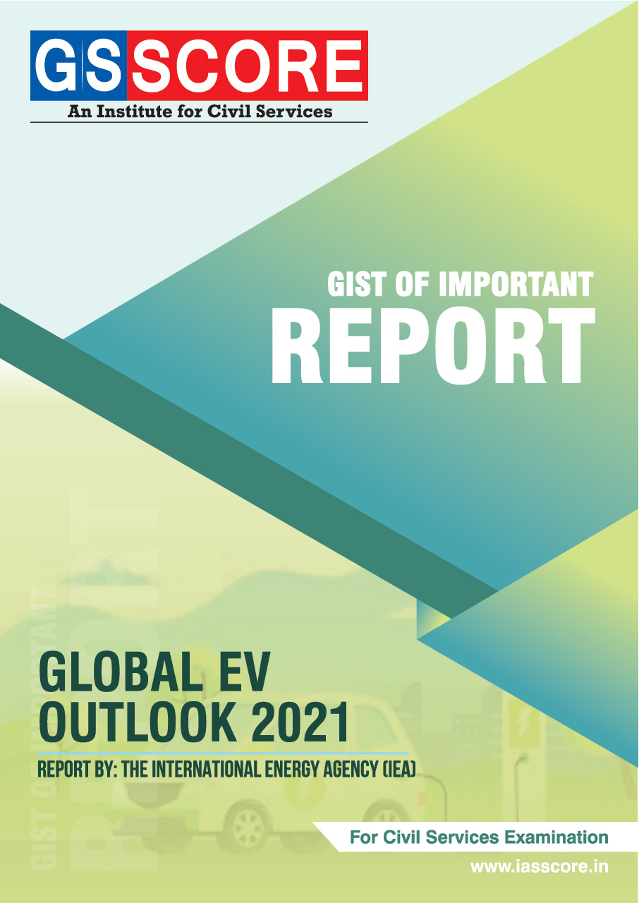 Gist of Report - Global EV Outlook 2021