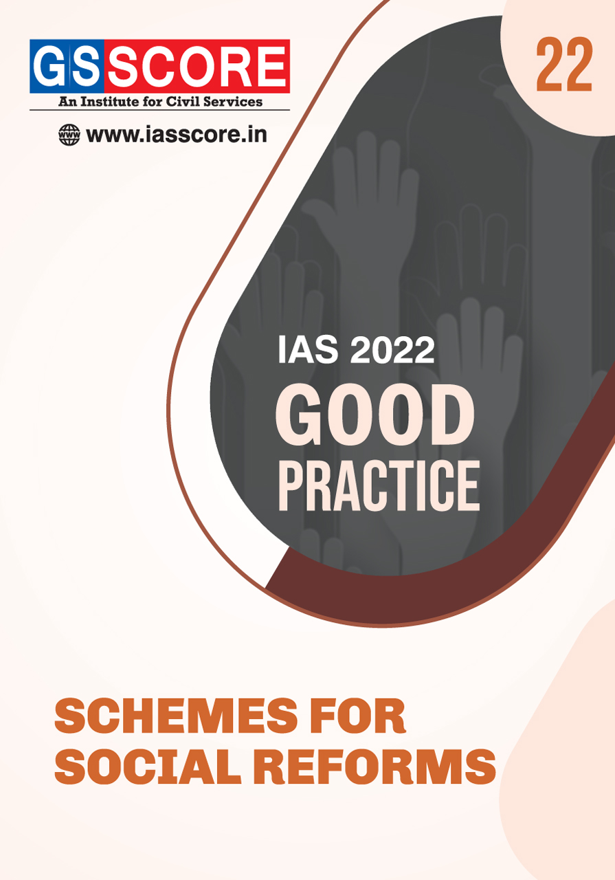Good Practices: Schemes for Social Reforms