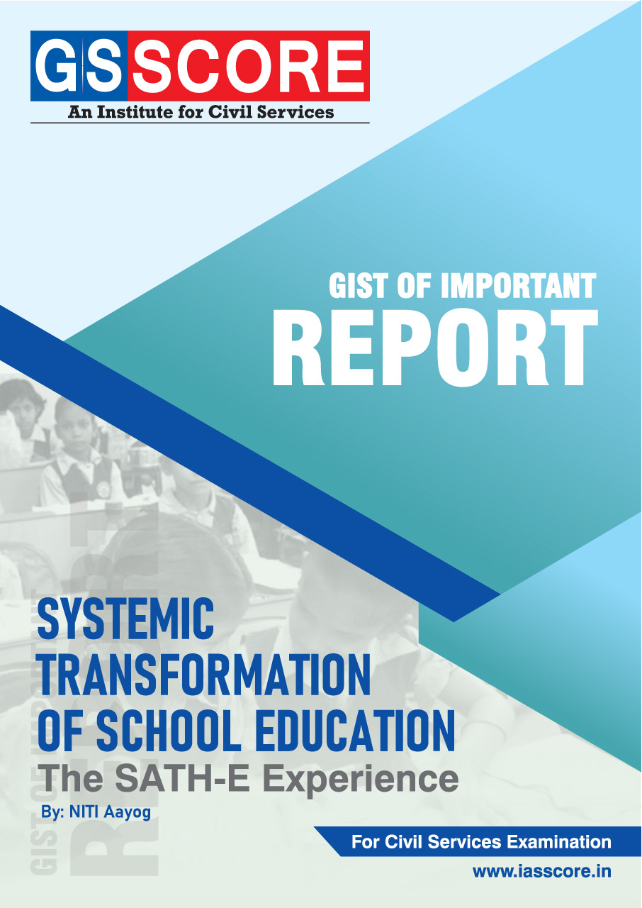 Gist of Report: Systemetic Transformation of School Education