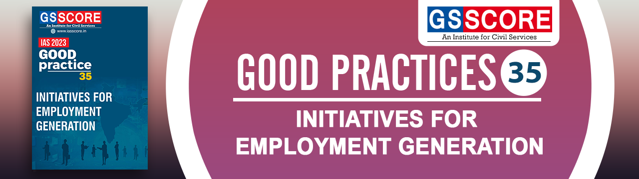 Good Practices :Initiatives for Employment Generation