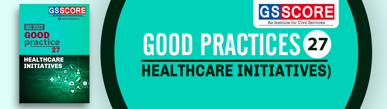 Good Practices: 'Healthcare Initiatives’