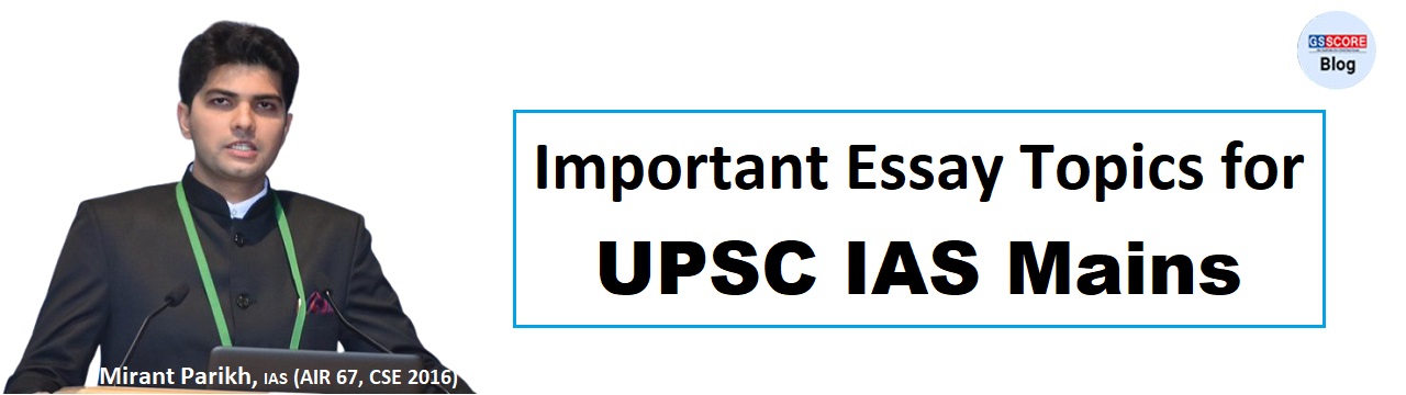 upsc-ias-mains-important-essay-topics-for-civil-services-exam-gs-score