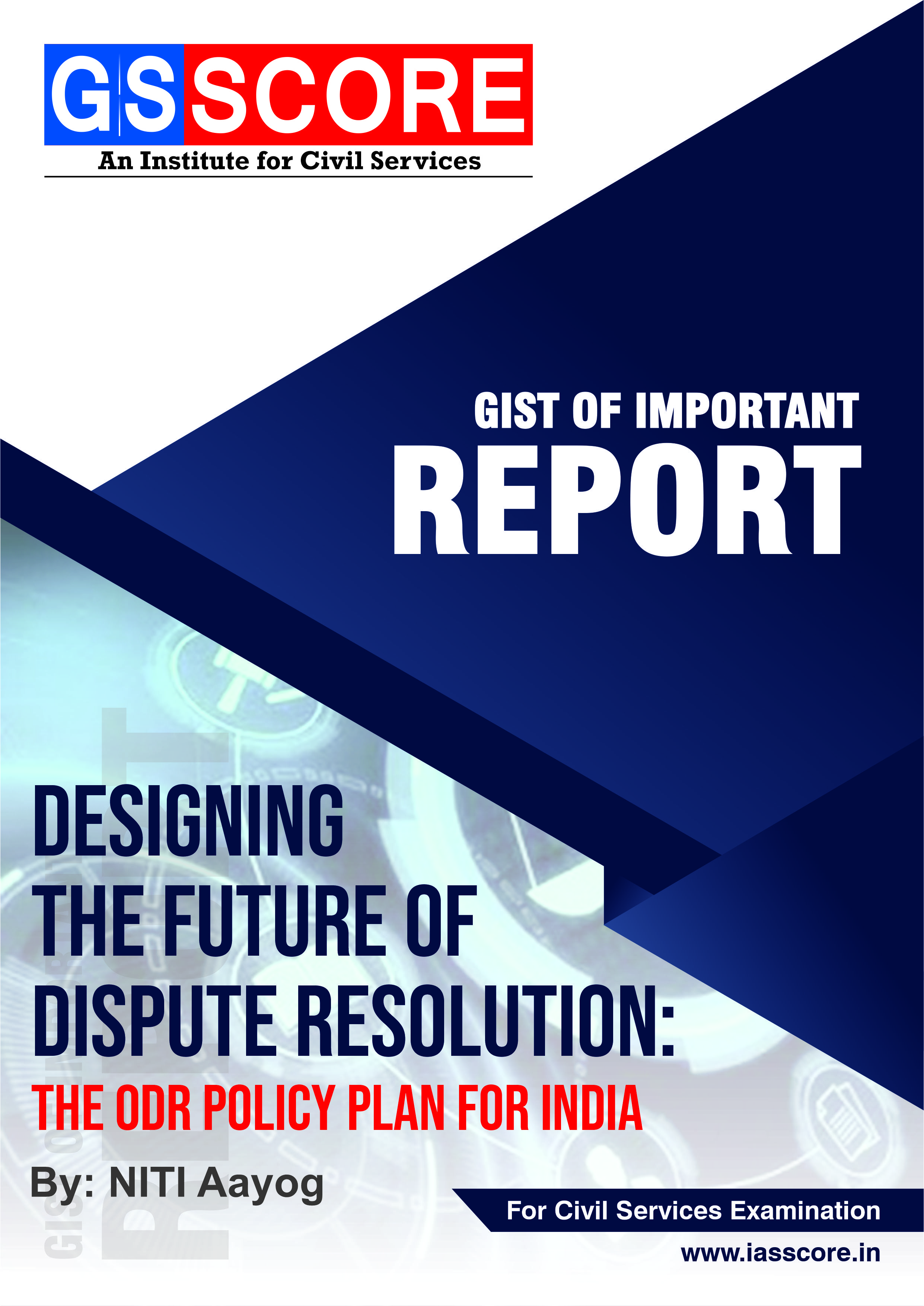 Gist of Report: Designing The  Future of  Dispute Resolution: The ODR Policy For India
