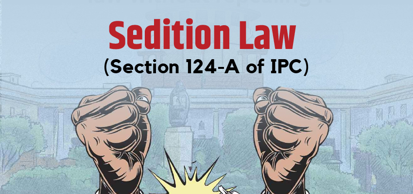 Sedition law (section 124-A of IPC)