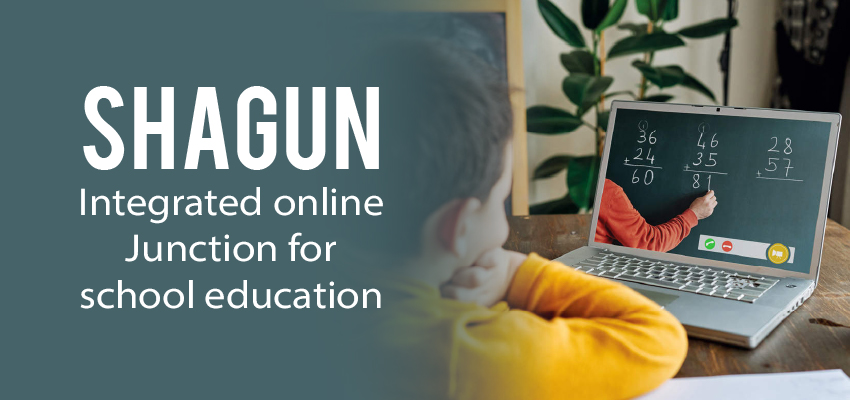 Shagun: Integrated online Junction for school education