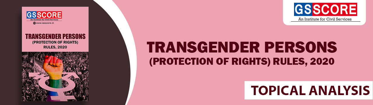 Topical Analysis Transgender Persons Protection Of Rights Rules 2020 Gs Score