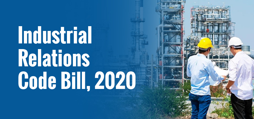 Industrial Relations Code Bill, 2020