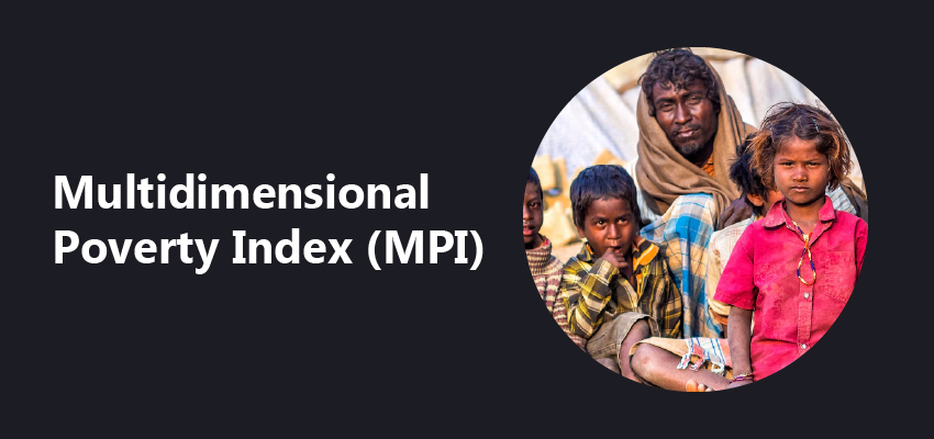 Multidimensional Poverty Index (MPI)