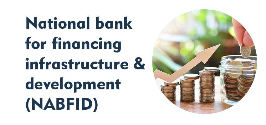 National bank for financing infrastructure and development (nabfid)