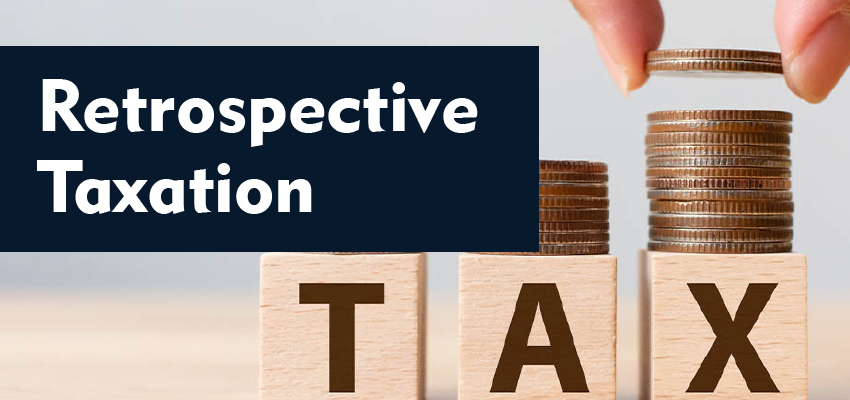 Retrospective taxation