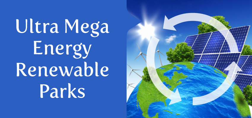 Ultra Mega Energy Renewable Parks