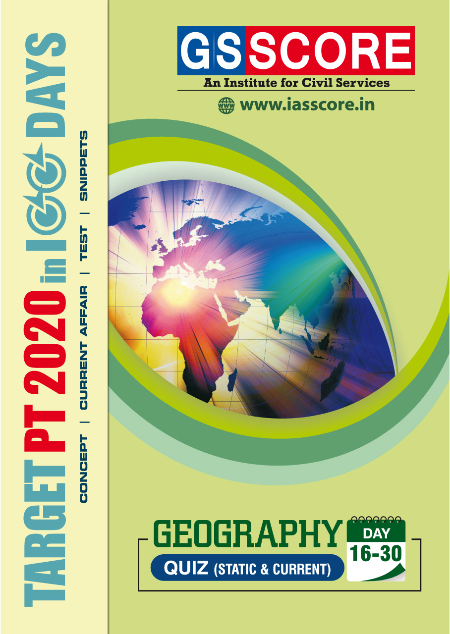 Test - Geography(Target PT in 100 Days): IAS Prelims 2020