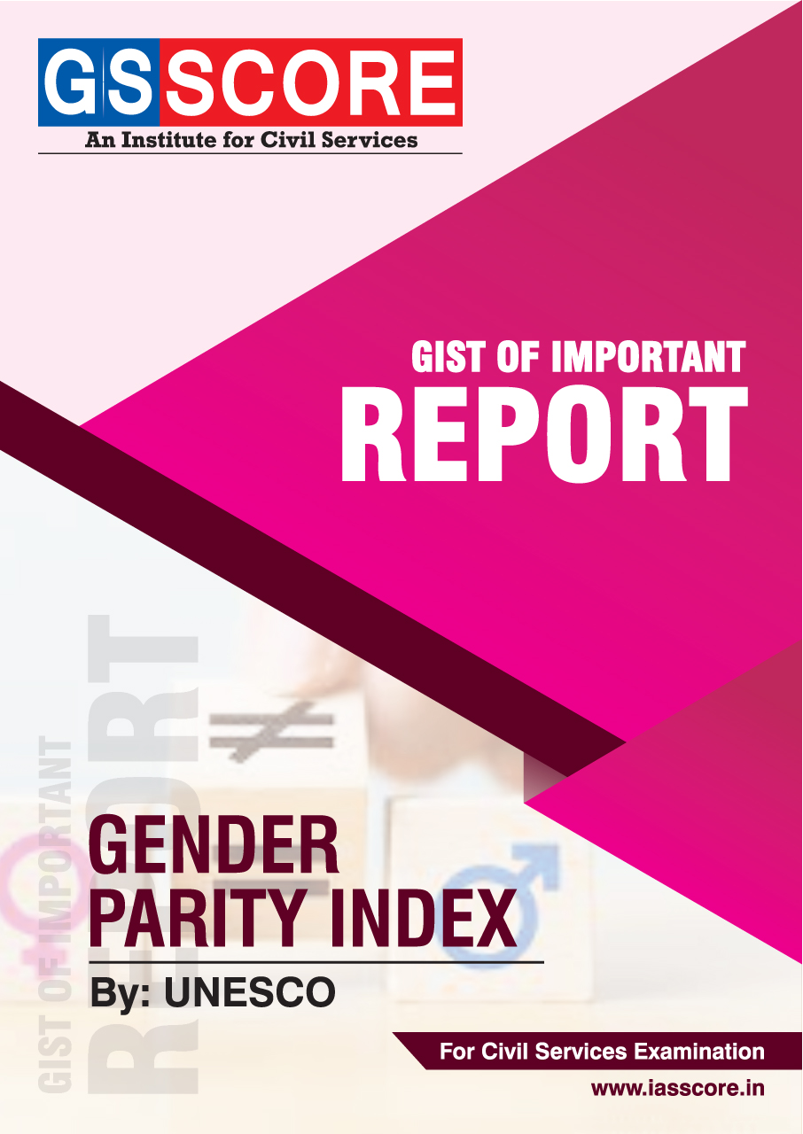 Gist of Report : Gender Parity Index by Unesco