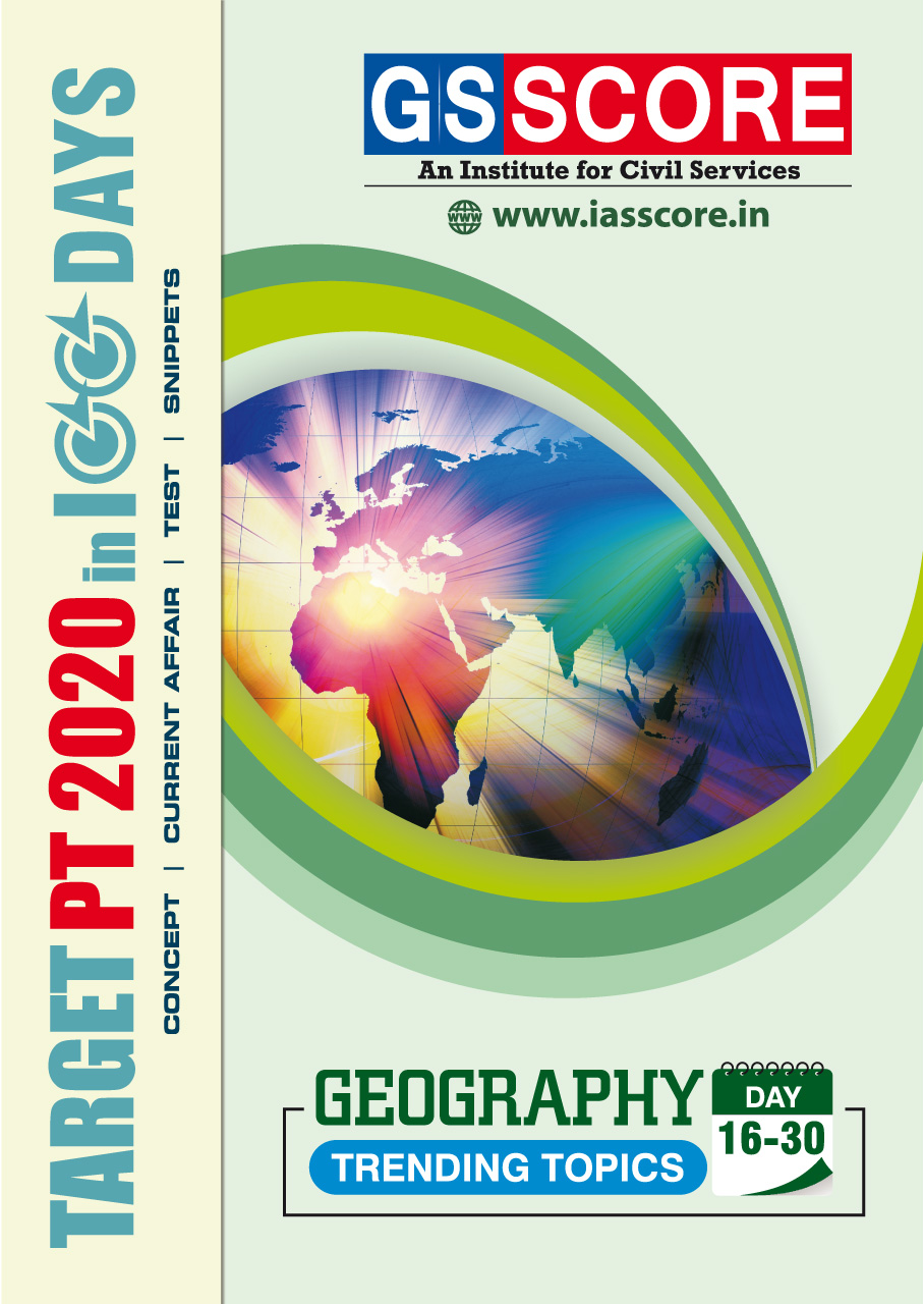 Current - Geography(Target PT in 100 Days): IAS Prelims 2020